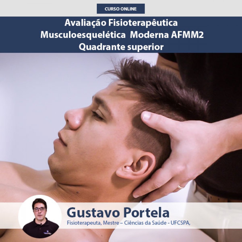Avaliação Fisioterapêutica Musculoesquelética Moderna AFMM2 - Quadrante superior 
