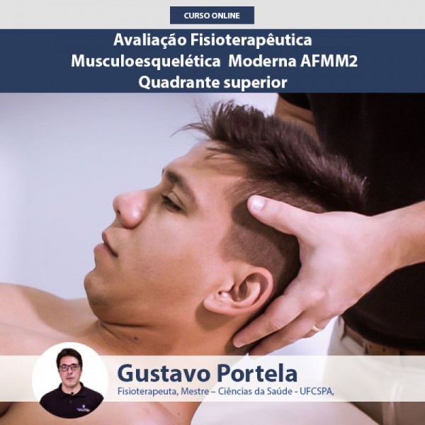 Avaliação Fisioterapêutica Musculoesquelética Moderna AFMM2 - Quadrante superior 